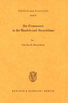 Der Firmenwert in der Handels- und Steuerbilanz Der Firmenwert in der Handels- und Steuerbilanz
