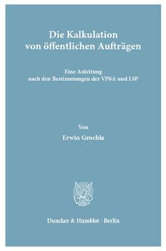 Die Kalkulation von öffentlichen Aufträgen Die Kalkulation von öffentlichen Aufträgen