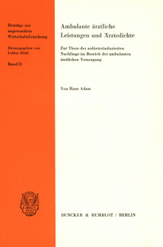 Ambulante ärztliche Leistungen und Ärztedichte Ambulante ärztliche Leistungen und Ärztedichte