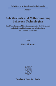 Arbeitsschutz und Mitbestimmung bei neuen Technologien Arbeitsschutz und Mitbestimmung bei neuen Technologien
