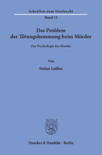 Das Problem der Tötungshemmung beim Mörder
