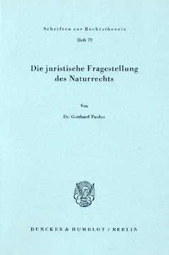 Die juristische Fragestellung des Naturrechts Die juristische Fragestellung des Naturrechts