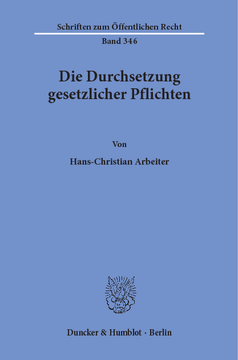 Die Durchsetzung gesetzlicher Pflichten Die Durchsetzung gesetzlicher Pflichten