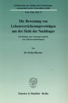 Die Bewertung von Lebensversicherungsverträgen aus der Sicht der Nachfrager Die Bewertung von Lebensversicherungsverträgen aus der Sicht der Nachfrager