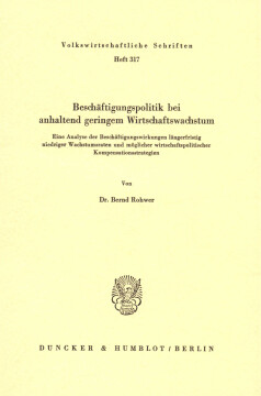 Beschäftigungspolitik bei anhaltend geringem Wirtschaftswachstum Beschäftigungspolitik bei anhaltend geringem Wirtschaftswachstum
