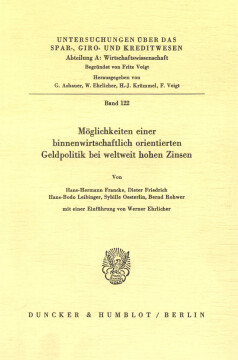Möglichkeiten einer binnenwirtschaftlich orientierten Geldpolitik bei weltweit hohen Zinsen Möglichkeiten einer binnenwirtschaftlich orientierten Geldpolitik bei weltweit hohen Zinsen
