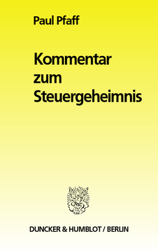 Kommentar zum Steuergeheimnis Kommentar zum Steuergeheimnis