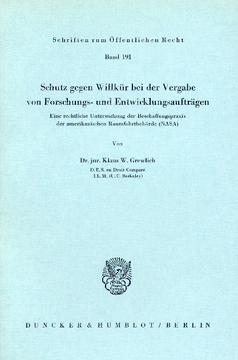 Schutz gegen Willkür bei der Vergabe von Forschungs- und Entwicklungsaufträgen Schutz gegen Willkür bei der Vergabe von Forschungs- und Entwicklungsaufträgen