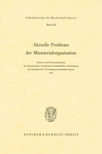 Aktuelle Probleme der Ministerialorganisation
