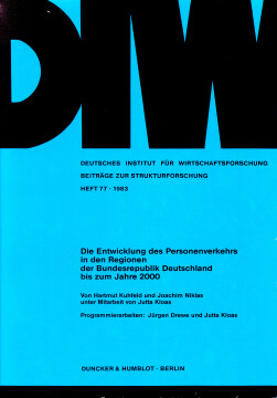 Die Entwicklung des Personenverkehrs in den Regionen der Bundesrepublik Deutschland bis zum Jahre 2000 Die Entwicklung des Personenverkehrs in den Regionen der Bundesrepublik Deutschland bis zum Jahre 2000