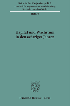Kapital und Wachstum in den achtziger Jahren Kapital und Wachstum in den achtziger Jahren