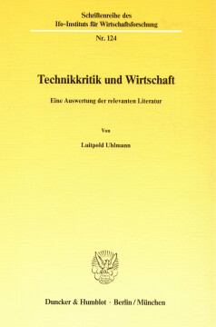 Technikkritik und Wirtschaft Technikkritik und Wirtschaft