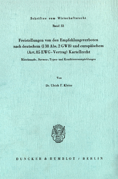Freistellungen von den Empfehlungsverboten nach deutschem (§38 Abs. 2 GWB) und europäischem (Art.85 EWG-Vertrag) Kartellrecht Freistellungen von den Empfehlungsverboten nach deutschem (§38 Abs. 2 GWB) und europäischem (Art.85 EWG-Vertrag) Kartellrecht