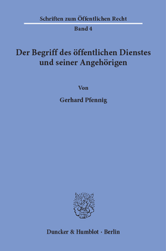 Der Begriff des öffentlichen Dienstes und seiner Angehörigen Der Begriff des öffentlichen Dienstes und seiner Angehörigen