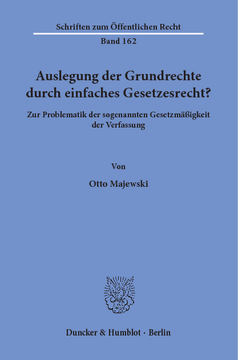 Auslegung der Grundrechte durch einfaches Gesetzesrecht? Auslegung der Grundrechte durch einfaches Gesetzesrecht?