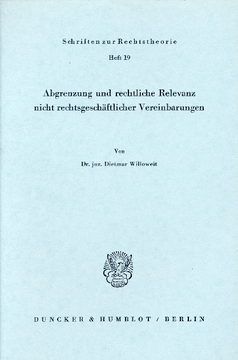 Abgrenzung und rechtliche Relevanz nicht rechtsgeschäftlicher Vereinbarungen Abgrenzung und rechtliche Relevanz nicht rechtsgeschäftlicher Vereinbarungen