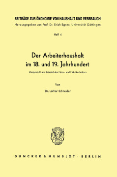 Der Arbeiterhaushalt im 18. und 19. Jahrhundert Der Arbeiterhaushalt im 18. und 19. Jahrhundert