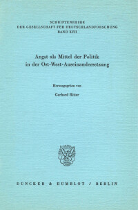 Angst als Mittel der Politik in der Ost-West-Auseinandersetzung