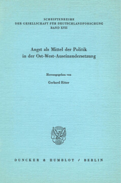 Angst als Mittel der Politik in der Ost-West-Auseinandersetzung Angst als Mittel der Politik in der Ost-West-Auseinandersetzung