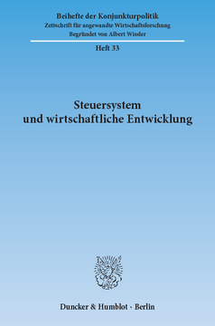 Steuersystem und wirtschaftliche Entwicklung Steuersystem und wirtschaftliche Entwicklung