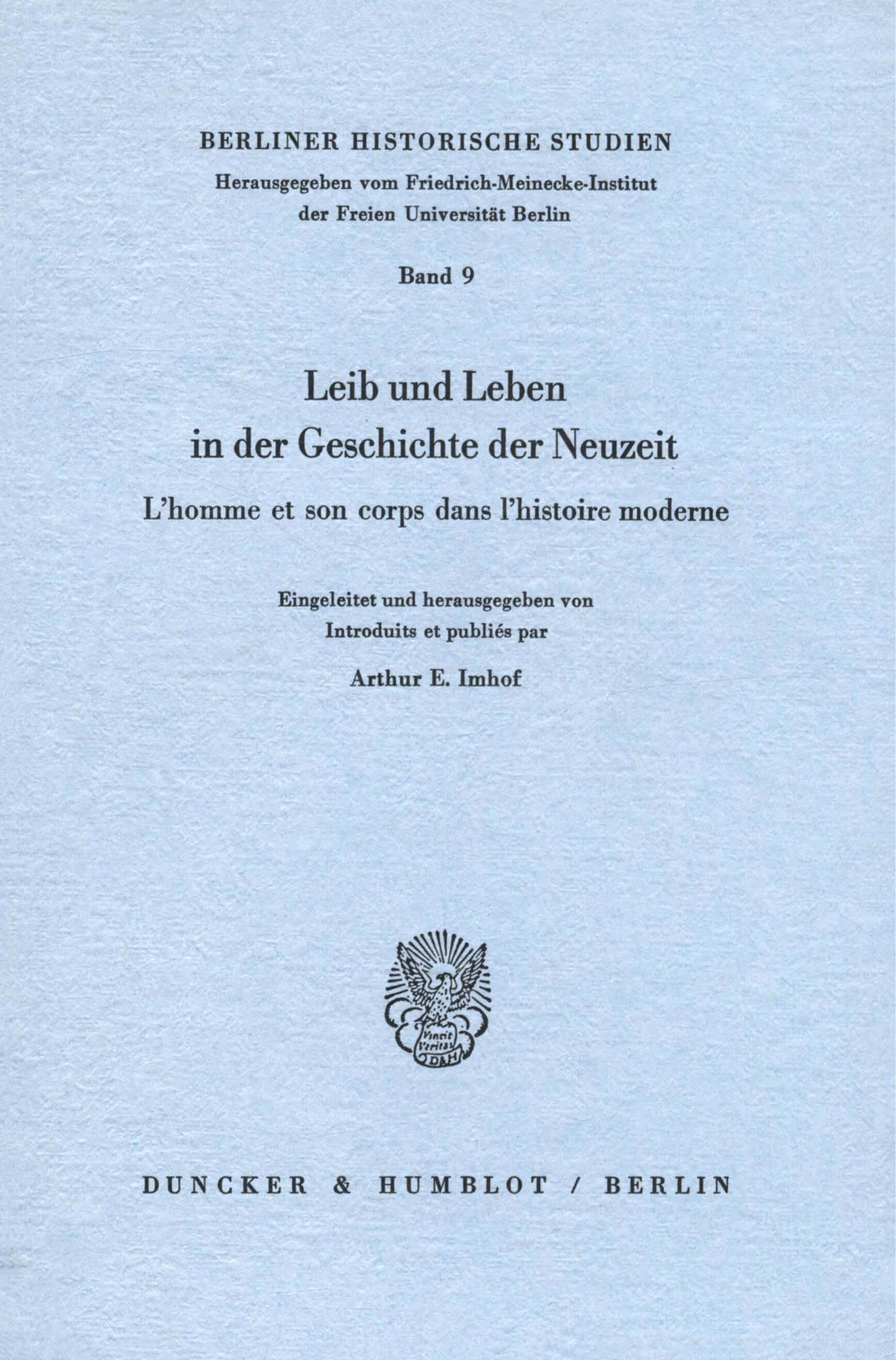 Leib und Leben in der Geschichte der Neuzeit / L'homme et son corps dans l'histoire moderne