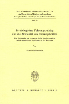 Psychologisches Führungstraining und die Mentalität von Führungskräften Psychologisches Führungstraining und die Mentalität von Führungskräften