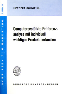 Computergestützte Präferenzanalyse mit individuell wichtigen Produktmerkmalen Computergestützte Präferenzanalyse mit individuell wichtigen Produktmerkmalen