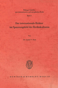 Der internationale Richter im Spannungsfeld der Rechtskulturen