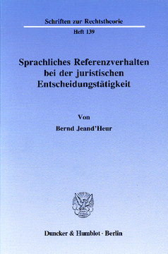 Sprachliches Referenzverhalten bei der juristischen Entscheidungstätigkeit Sprachliches Referenzverhalten bei der juristischen Entscheidungstätigkeit