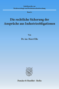 Die rechtliche Sicherung der Ansprüche aus Industrieobligationen Die rechtliche Sicherung der Ansprüche aus Industrieobligationen