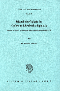 Schutzbedürftigkeit des Opfers und Strafrechtsdogmatik Schutzbedürftigkeit des Opfers und Strafrechtsdogmatik