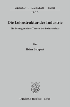 Die Lohnstruktur der Industrie Die Lohnstruktur der Industrie