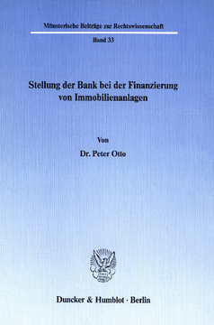 Stellung der Bank bei der Finanzierung von Immobilienanlagen Stellung der Bank bei der Finanzierung von Immobilienanlagen