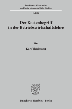 Der Kostenbegriff in der Betriebswirtschaftslehre Der Kostenbegriff in der Betriebswirtschaftslehre