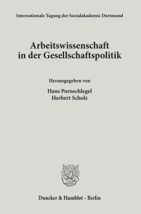 Arbeitswissenschaft in der Gesellschaftspolitik