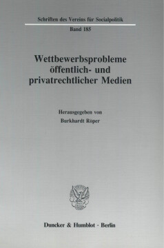 Wettbewerbsprobleme öffentlich- und privatrechtlicher Medien Wettbewerbsprobleme öffentlich- und privatrechtlicher Medien