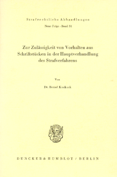 Zur Zulässigkeit von Vorhalten aus Schriftstücken in der Hauptverhandlung des Strafverfahrens Zur Zulässigkeit von Vorhalten aus Schriftstücken in der Hauptverhandlung des Strafverfahrens