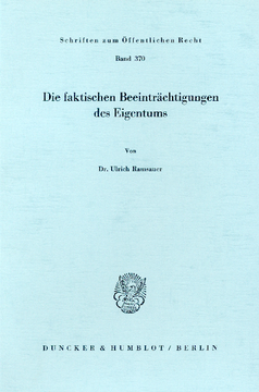 Die faktischen Beeinträchtigungen des Eigentums Die faktischen Beeinträchtigungen des Eigentums