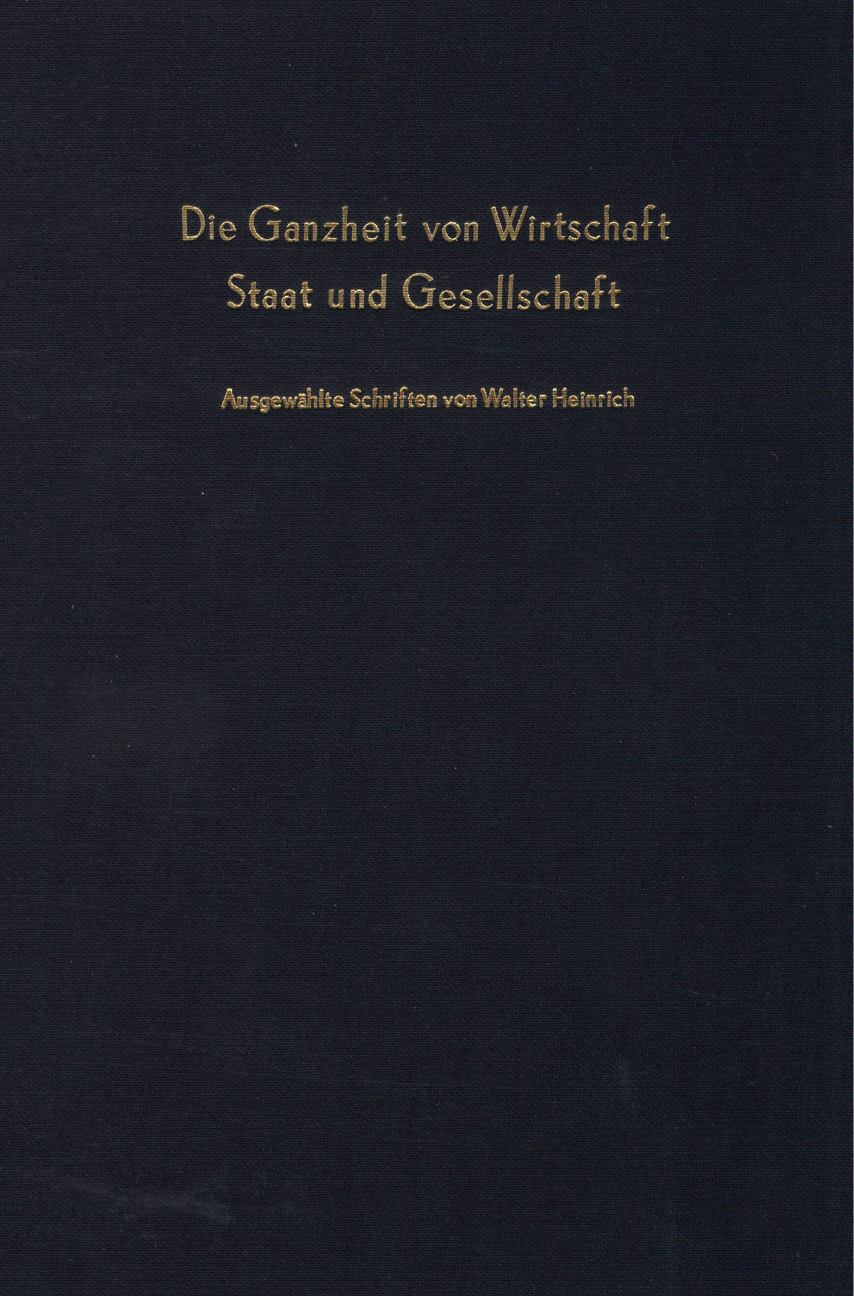 Die Ganzheit von Wirtschaft, Staat und Gesellschaft