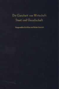 Die Ganzheit von Wirtschaft, Staat und Gesellschaft