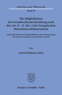 Die Möglichkeiten der Grundrechtseinschränkung nach den Art. 8 - 11 Abs. 2 der Europäischen Menschenrechtskonvention