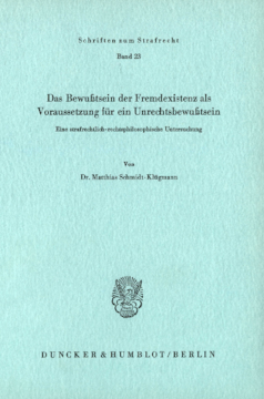 Das Bewußtsein der Fremdexistenz als Voraussetzung für ein Unrechtsbewußtsein Das Bewußtsein der Fremdexistenz als Voraussetzung für ein Unrechtsbewußtsein