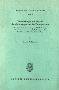 Veränderungen im Bestand des Geltungsgebietes des Vertragsstatuts Veränderungen im Bestand des Geltungsgebietes des Vertragsstatuts