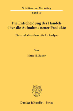 Die Entscheidung des Handels über die Aufnahme neuer Produkte Die Entscheidung des Handels über die Aufnahme neuer Produkte