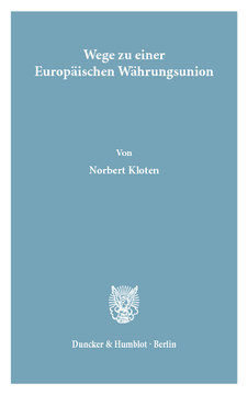 Wege zu einer Europäischen Währungsunion Wege zu einer Europäischen Währungsunion