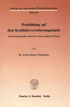 Preisbildung auf dem Kraftfahrtversicherungsmarkt Preisbildung auf dem Kraftfahrtversicherungsmarkt