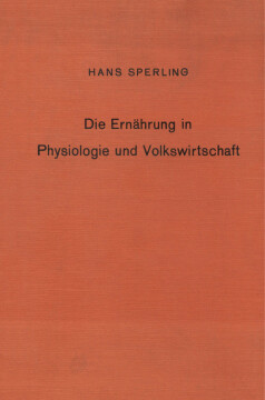 Die Ernährung in Physiologie und Volkswirtschaft Die Ernährung in Physiologie und Volkswirtschaft