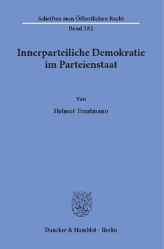 Innerparteiliche Demokratie im Parteienstaat Innerparteiliche Demokratie im Parteienstaat