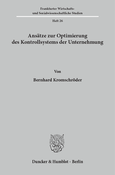 Ansätze zur Optimierung des Kontrollsystems der Unternehmung Ansätze zur Optimierung des Kontrollsystems der Unternehmung