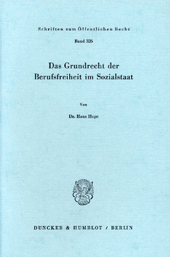 Das Grundrecht der Berufsfreiheit im Sozialstaat Das Grundrecht der Berufsfreiheit im Sozialstaat